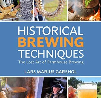 Buch­tipp: His­to­ri­cal Bre­wing Tech­ni­ques: The Lost Art of Farm­house Brewing Mehr als Kveik: alte Brau-Techniken und -Traditionen auf den Bauernhöfen Nordeuropas 